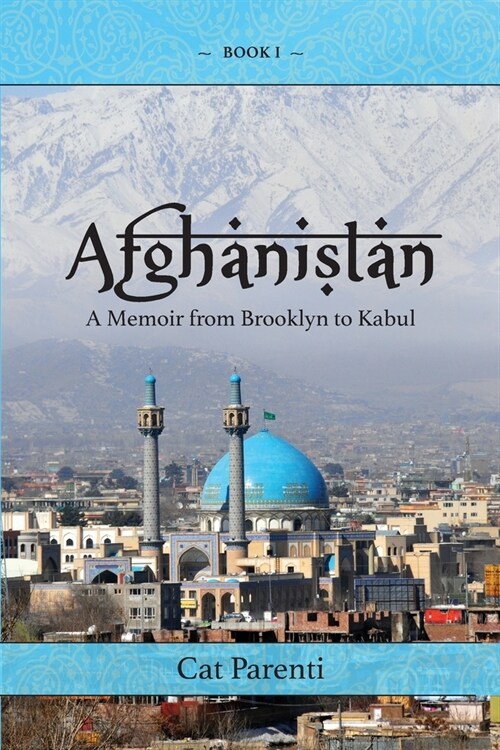 Afghanistan: A Memoir From Brooklyn to Kabul (Paperback)