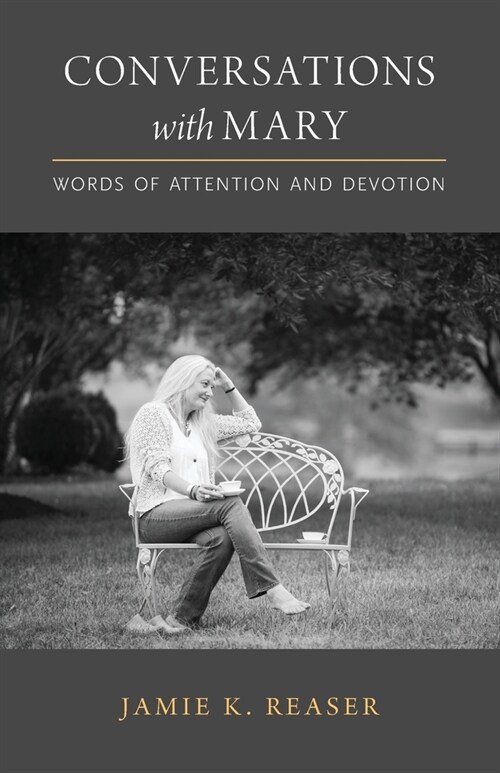 Conversations with Mary: Words of Attention and Devotion (Paperback)