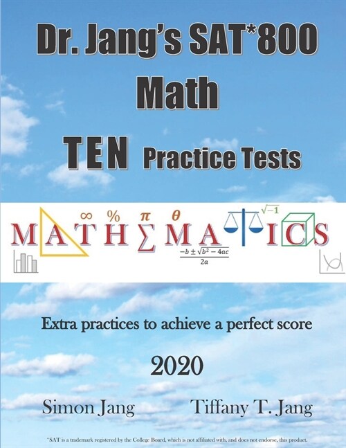 Dr. Jangs SAT* 800 Math Ten Practice Tests (Paperback)