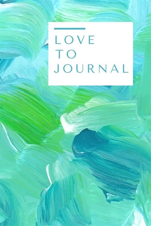 Love To Journal: Journal / Notebook. 120 ruled pages. 120 motivational quotes. 6x9 (Paperback)