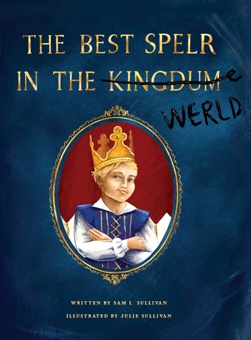 The Best Spelr in the Kingdum (Werld) (Hardcover)