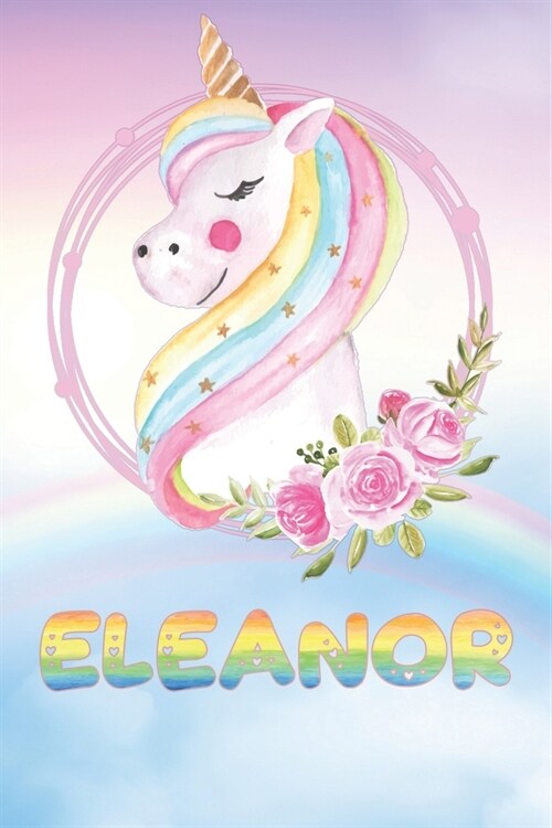 Eleanor: Eleanors Unicorn Personal Custom Named Diary Planner Perpetual Calander Notebook Journal 6x9 Personalized Customized (Paperback)