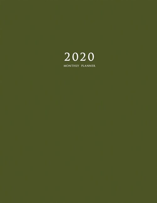 2020 Monthly Planner: Large Monthly Planner with Inspirational Quotes and Army Green Cover (Paperback)