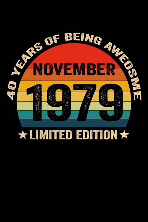 November 1979 Limited Edition 40 Years of Being Awesome: Vintage Sun 40 Years old 40th Birthday & Anniversary blank lined Writing Notebook Journal for (Paperback)