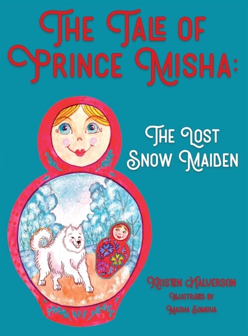 The Tale of Prince Misha: The Lost Snow Maiden (Hardcover)