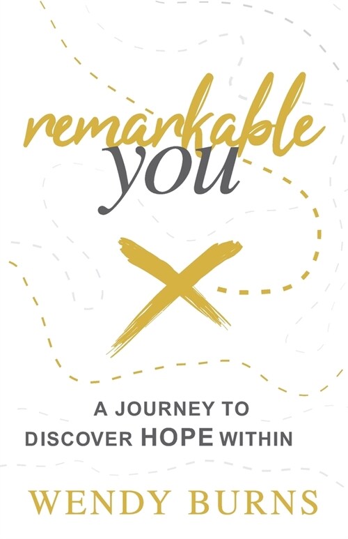 Remarkable You: A journey to discover HOPE within (Paperback)