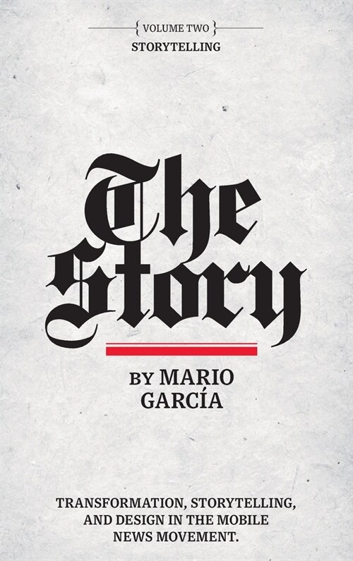 The Story: Volume II: Storytelling (Hardcover)