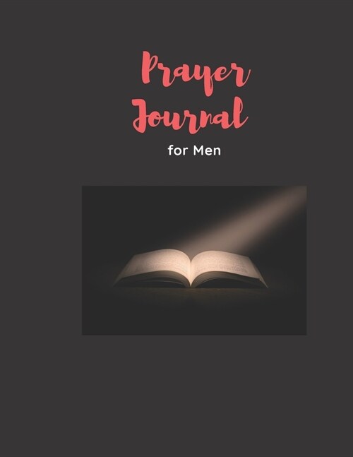 Prayer Journal for Men: A 3 Month Guide to Prayer, Praise and Thanks - A Journal Filled With Favorite Bible Verses (Paperback)