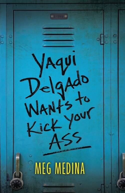 Yaqui Delgado Wants to Kick Your Ass (Paperback)