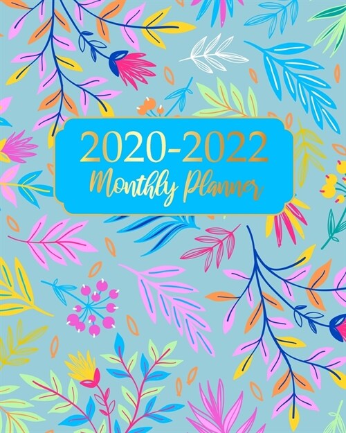 2020-2022 Monthly Planner: Garden Cover Business Planners Five Year Journal 36 Months Calendar Agenda Schedule Organizer January 2020 to December (Paperback)
