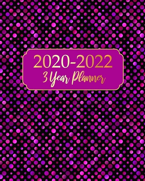 2020-2022 3 Year Planner: Purple Cover Business Planners Five Year Journal 36 Months Calendar Agenda Schedule Organizer January 2020 to December (Paperback)