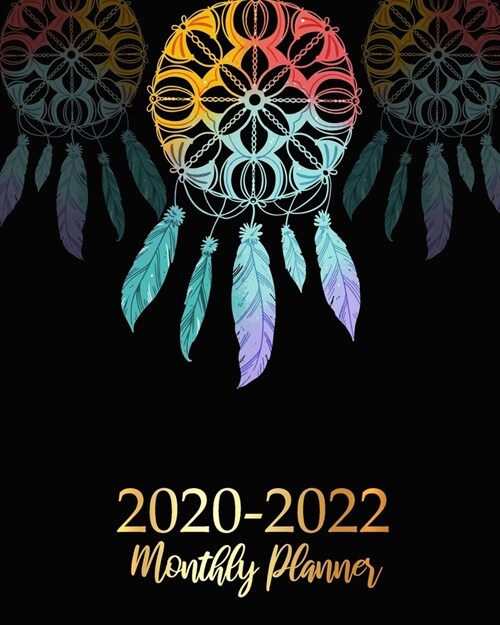 2020-2022 Monthly Planner: Dreamcatcher Cover Business Planners Five Year Journal 36 Months Calendar Agenda Schedule Organizer January 2020 to De (Paperback)