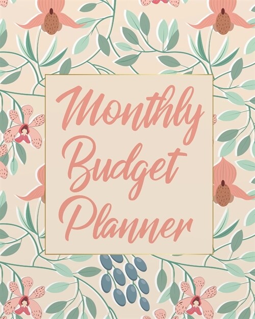 Monthly Budget Planner: Family Budget Planner Organizer - Monthly Expense Tracker - Monthly Bill Organizer Tracker, size 8x10 Inches 146 pages (Paperback)