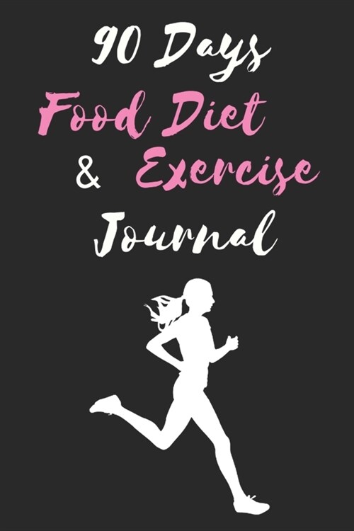 90 Days Food Diet & Exercise Journal: Get fit done Food Journal and Fitness, Activity Tracker 90 days Diary with daily gratitude For Women (Paperback)