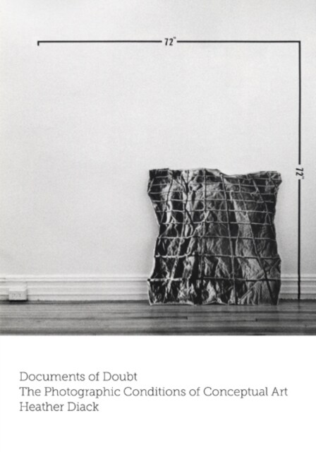 Documents of Doubt: The Photographic Conditions of Conceptual Art (Paperback)
