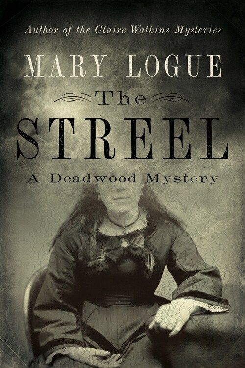 The Streel: A Deadwood Mystery (Hardcover)