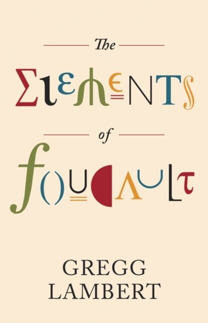 The Elements of Foucault: Volume 55 (Hardcover)