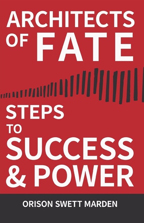 Architects of Fate - Steps to Success and Power (Paperback)