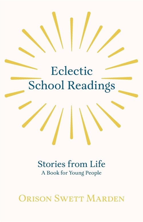 Eclectic School Readings: Stories from Life - A Book for Young People (Paperback)