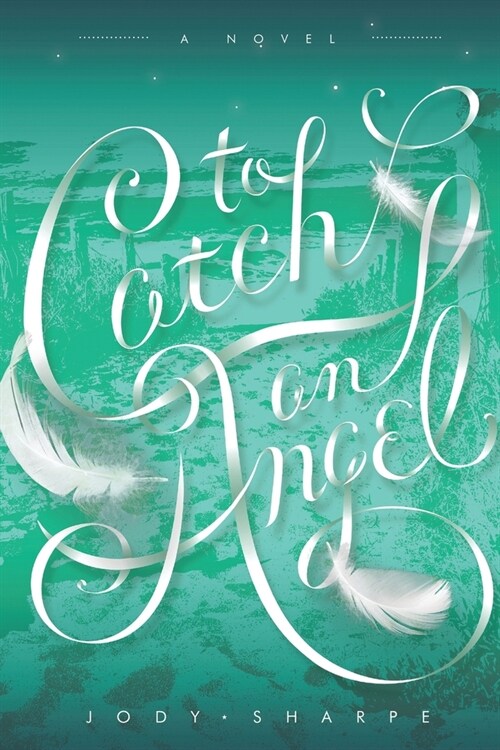 To Catch an Angel (Paperback)