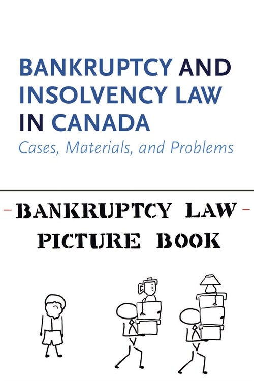 Bankruptcy and Insolvency Law in Canada Casebook & Bankruptcy Picture Book Bundle (Paperback)