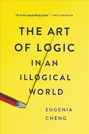 The Art of Logic in an Illogical World (Paperback)