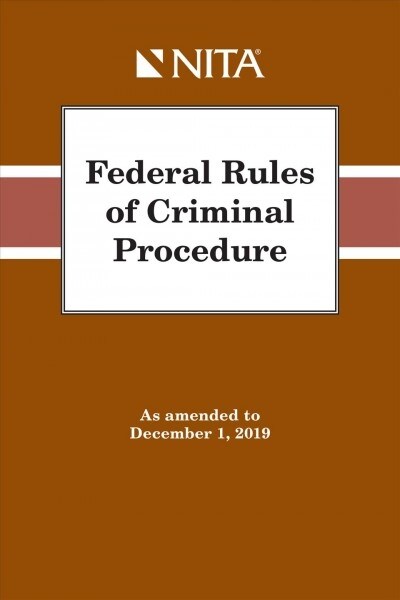 Federal Rules of Criminal Procedure: As Amended to December 1, 2019 (Spiral)