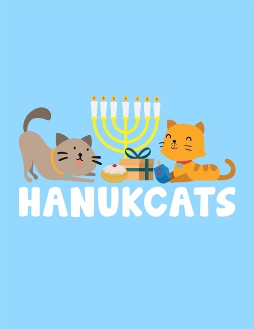 Hanukcats: Composition Notebook School Journal Diary - Hanukkah Jewish Festival Of Lights - Gifts Kids Children December Holiday- (Paperback)