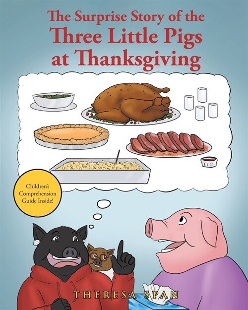 The Surprise Story of the Three Little Pigs at Thanksgiving (Paperback)