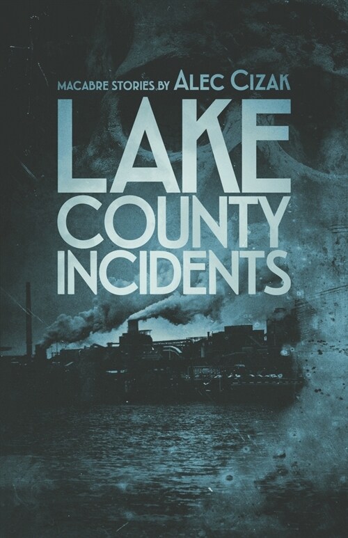 Lake County Incidents (Paperback)