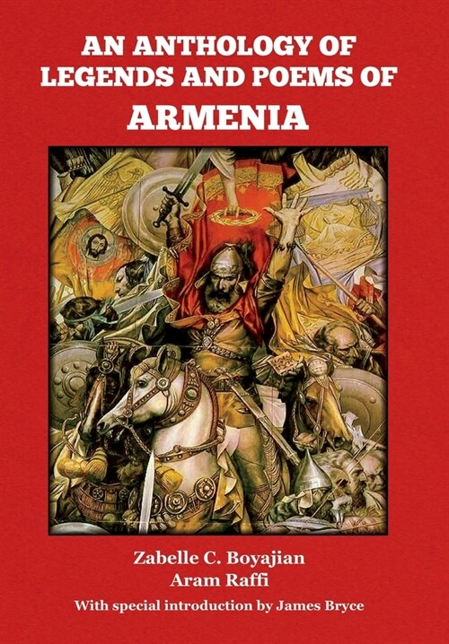 An Anthology of Legends and Poems of Armenia (Hardcover)