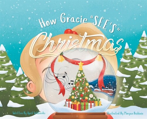 How Gracie Sees Christmas (Hardcover)