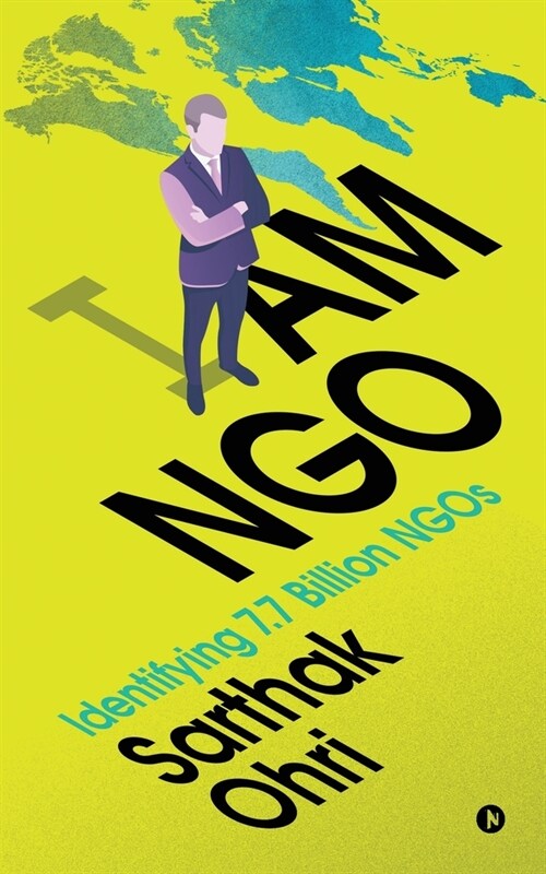 I am NGO: Identifying 7.7 Billion NGOs (Paperback)