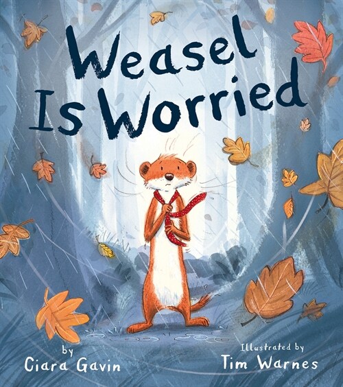 Weasel Is Worried (Hardcover)