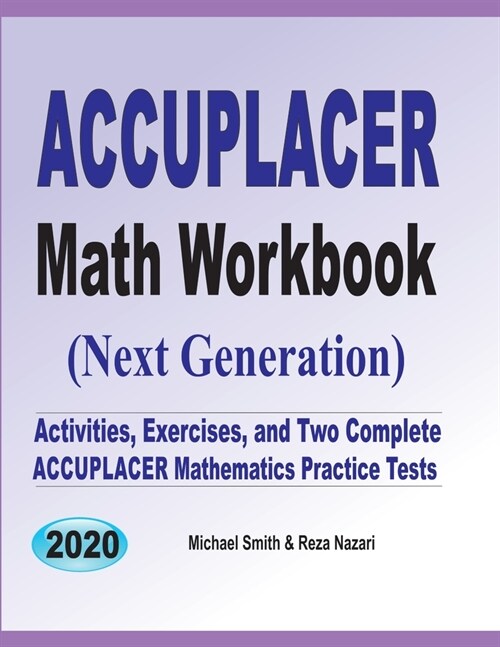 Accuplacer Math Workbook: Exercises, Activities, and Two Full-Length Accuplacer Math Practice Tests (Paperback)