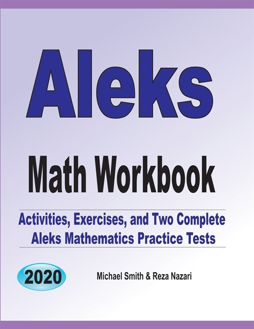 ALEKS Math Workbook: Exercises, Activities, and Two Full-Length ALEKS Math Practice Tests (Paperback)