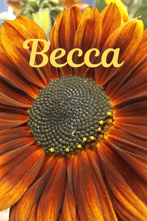 Becca: Sunflower Personalized Journal to write in, Positive Thoughts for Women Teens Girls gifts holidays (Paperback)