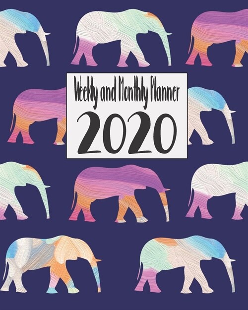 2020 Weekly & Monthly Planner: Inspirational Quotes, Daily To-Do Lists And Habit Tracker With Elephant Cover (Paperback)