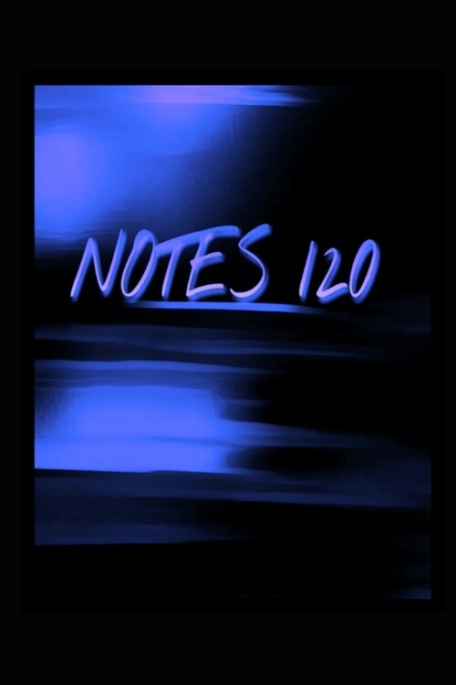 Notes 120: (6 x 9) Notebook (Paperback)