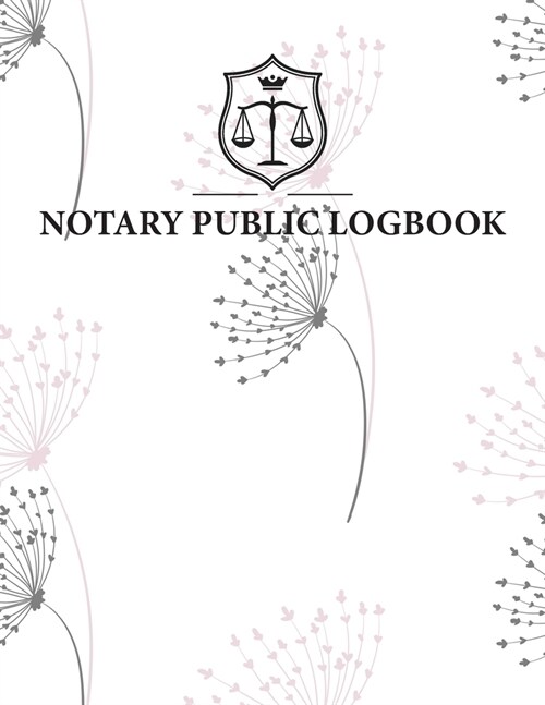 Notary Public Logbook: Official Notary Records Journal - Public Notary Record Book - Notarial ACTS Events Template Log Book - Notary Receipt (Paperback)