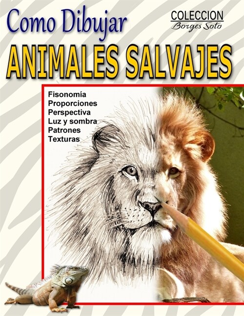 Como Dibujar Animales Salvajes: Reino Animal (Paperback)