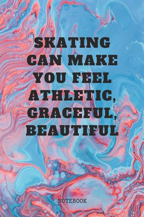 Notebook: I Love Ice Skating and Figure Skating Planner / Organizer / Lined Notebook (6 x 9) (Paperback)