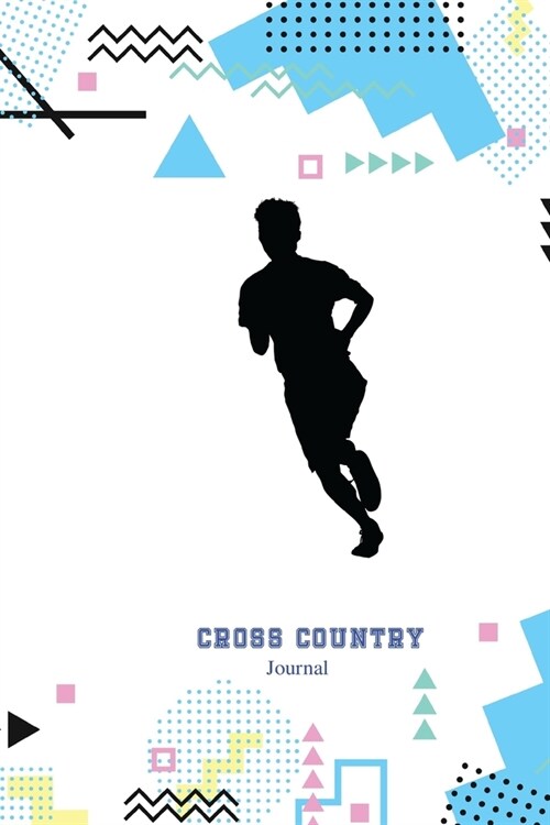 Cross Country Journal: Cross Country Training Log and Diary, Cross Country Training Journal and Book For Runners and Coaches - Journal Notebo (Paperback)
