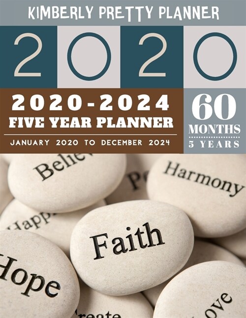 5 Year Planner 2020-2024: planner 5 year with holidays for planning short term to long term goals - easy to use and overview your plan - Faith S (Paperback)