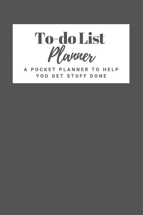 To Do List Planner: A Pocket Notebook To Get Things Done Effectively With Checklist, Business Gift Idea, Classic Matte Finish Cover (Paperback)