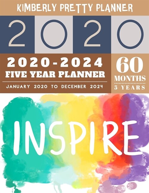 5 Year Planner 2020-2024: calendar 5 year planner - Monthly Schedule Organizer - Agenda Planner For The Next Five Years, 60 Months Calendar, App (Paperback)