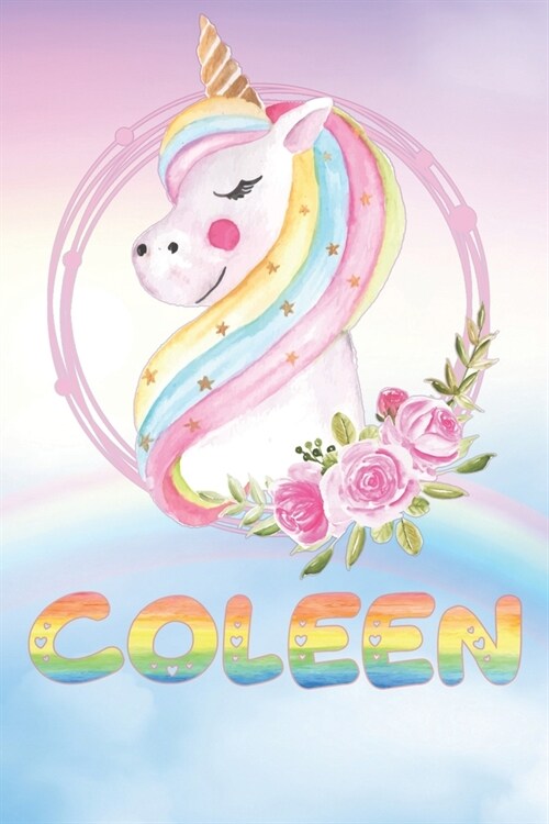 Coleen: Coleens Unicorn Personal Custom Named Diary Planner Perpetual Calander Notebook Journal 6x9 Personalized Customized G (Paperback)