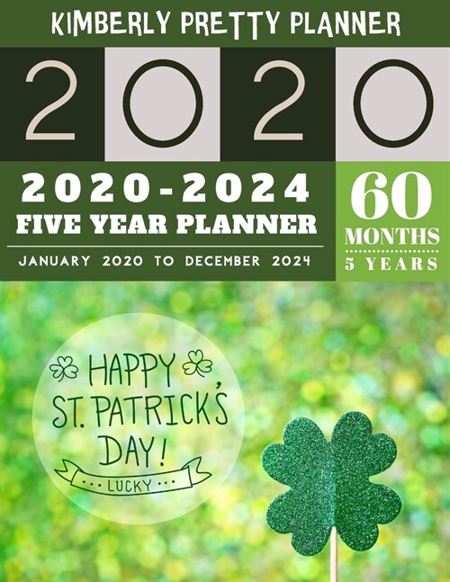 5 year planner 2020-2024: Lucky Clover 2020-2024 Monthly Planner Calendar - internet login and password - 5 Year Goal Planner - Five Year Life G (Paperback)