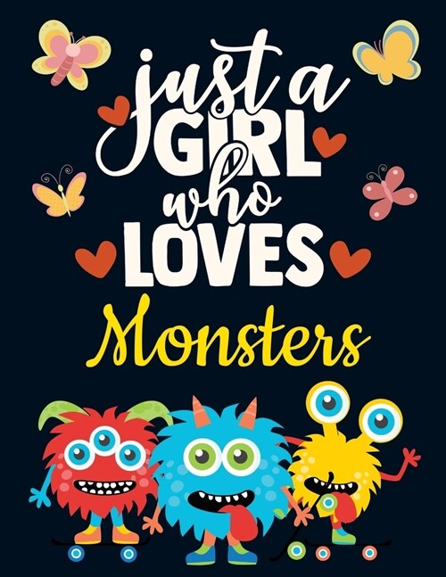 Just a Girl Who Loves Monsters: Cute Monster Gifts for Girls: Skateboard Monster Notebook for Girls to Write in - Pretty Blank Lined Scary Notebook wi (Paperback)