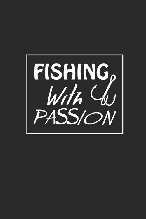 Fishing with Passion: Angeln Notizbuch Fischen Notebook Fisching Planer Journal kariert squared 6x9 karo (Paperback)